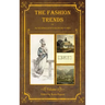 The Fashion Trends of Ackermann's Repository of Arts, Literature, Commerce, Etc.: With Additional Pictorial Reference to All Other Plates Issued 1814-