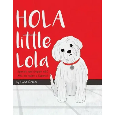 Hola Little Lola: Spanish and English ABC