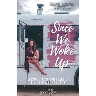 Since We Woke Up: Lessons from Two Years of Living on a School Bus