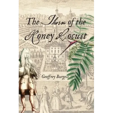 The Thorn of the Honey Locust: The Chronicle of an Eighteenth-century Musician