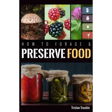 How to Forage & Preserve Food