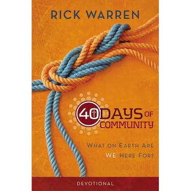 The 40 Days of Community Devotional: What on Earth Are We Here For?