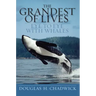 The Grandest of Lives: Eye to Eye with Whales