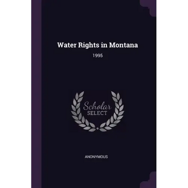 Water Rights in Montana: 1995