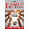 The Diversity Factor: Igniting Superior Organizational Performance