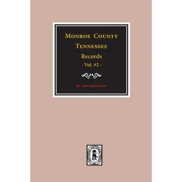 Monroe County, Tennessee Records, 1820-1870, Vol. #2.