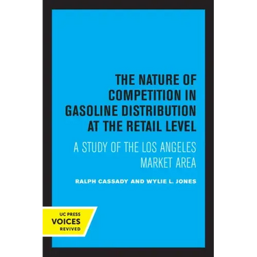 The Nature of Competition in Gasoline Distribution at the Retail Level: A Study of the Los Angeles Market Area
