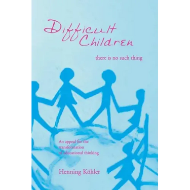 Difficult Children: There Is No Such Thing