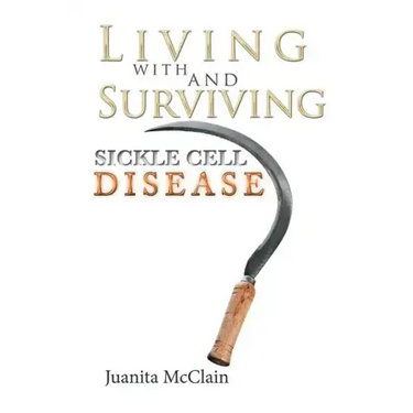 Living with and Surviving Sickle Cell Disease