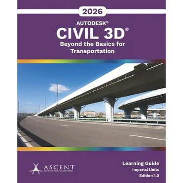 Autodesk Civil 3D 2026: Beyond the Basics for Transportation (Imperial Units)