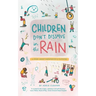 Children don't dissolve in the rain: A story about parenthood and playwork