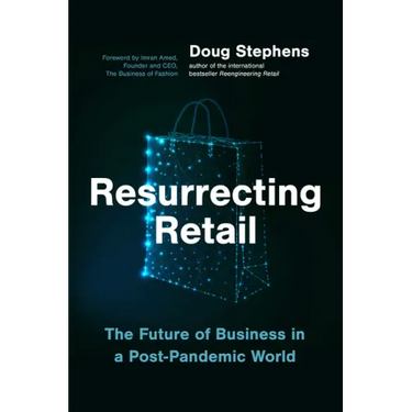 Resurrecting Retail: The Future of Business in a Post-Pandemic World
