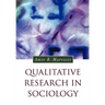 Qualitative Research in Sociology