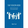 That Deacon Book: Hopefully, the Least Boring Book You'll Ever Read about Deacons