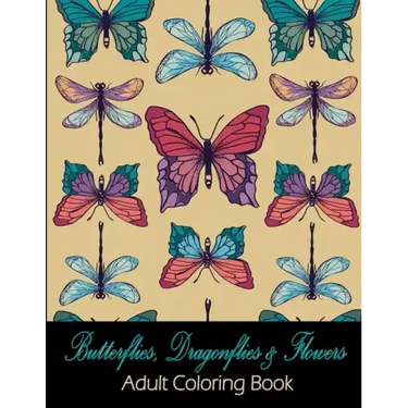 Butterflies, Dragonflies & Flowers: Adult Coloring Book