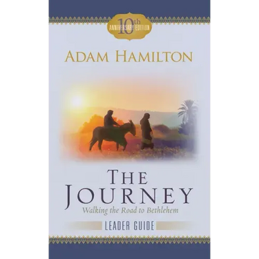 The Journey Leader Guide: Walking the Road to Bethlehem