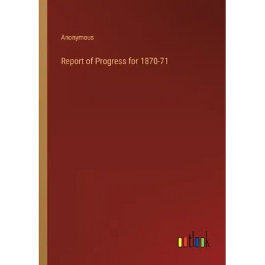 Report of Progress for 1870-71