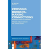 Crossing Borders, Making Connections: Interdisciplinarity in Linguistics