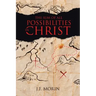 The Sum of All Possibilities in Christ