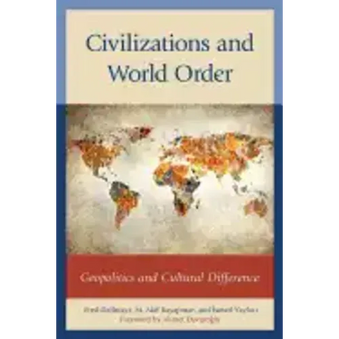 Civilizations and World Order: Geopolitics and Cultural Difference