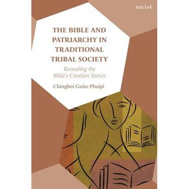 The Bible and Patriarchy in Traditional Tribal Society: Re-Reading the Bible's Creation Stories