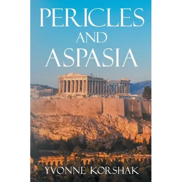 Pericles and Aspasia: A Story of Ancient Greece