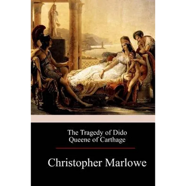 The Tragedy of Dido Queene of Carthage
