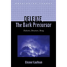 Deleuze, the Dark Precursor: Dialectic, Structure, Being