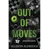Out of Moves: A Dark Friends To Enemies To Lovers MC Romance