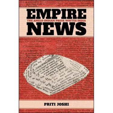 Empire News: The Anglo-Indian Press Writes India