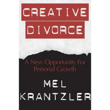 Creative Divorce: A New Opportunity for Personal Growth