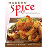 Modern Spice: Inspired Indian Flavors for the Contemporary Kitchen