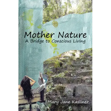 Mother Nature, A Bridge to Conscious Living