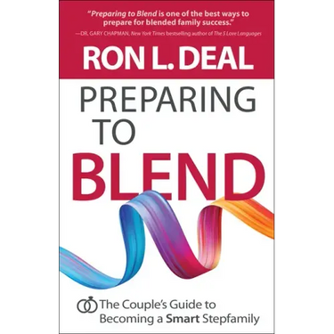 Preparing to Blend: The Couple's Guide to Becoming a Smart Stepfamily