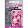 Homemade Ice Cream Recipes: Delicious Old-Fashioned & Ice Cream Maker Frozen Dessert Recipes