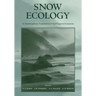 Snow Ecology: An Interdisciplinary Examination of Snow-Covered Ecosystems