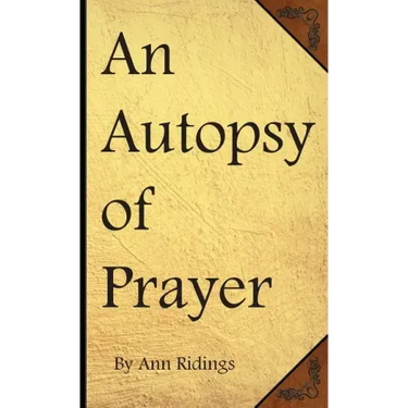 An Autopsy of Prayer