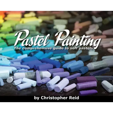 Pastel Painting: The comprehensive guide to soft pastels