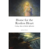 Home for the Restless Heart: Creating a Space of Authentic Affirmation