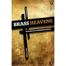 Brass Heavens: Reasons for Unanswered Prayer