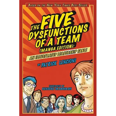 The Five Dysfunctions of a Team, Manga Edition: An Illustrated Leadership Fable