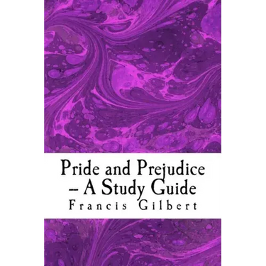 Pride and Prejudice -- A Study Guide