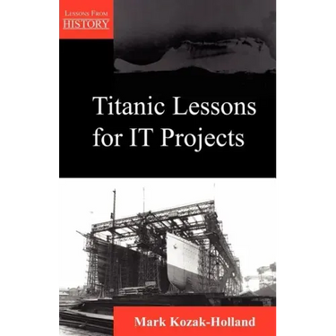 Titanic Lessons for It Projects