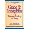 Grace & Responsibility: A Wesleyan Theology for Today