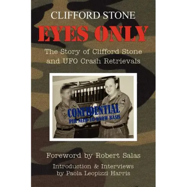 Eyes Only: The Story of Clifford Stone and UFO Crash Retrievals