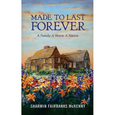 Made to Last Forever: A Family. A House. A Nation.