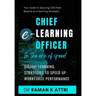 Chief e-Learning Officer in the Era of Speed: Digital Learning Strategies to Speed up Workforce Performance