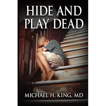 Hide and Play Dead: From Memoir to Real-Time Healing