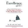 The Excellence Habit: How Small Changes In Our Mindset Can Make A Big Difference In Our Lives