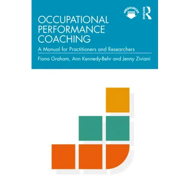 Occupational Performance Coaching: A Manual for Practitioners and Researchers